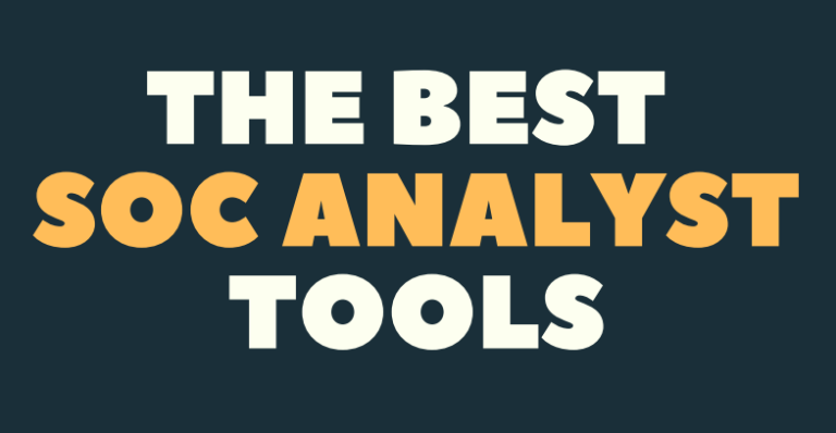 The Best SOC Analyst Tools